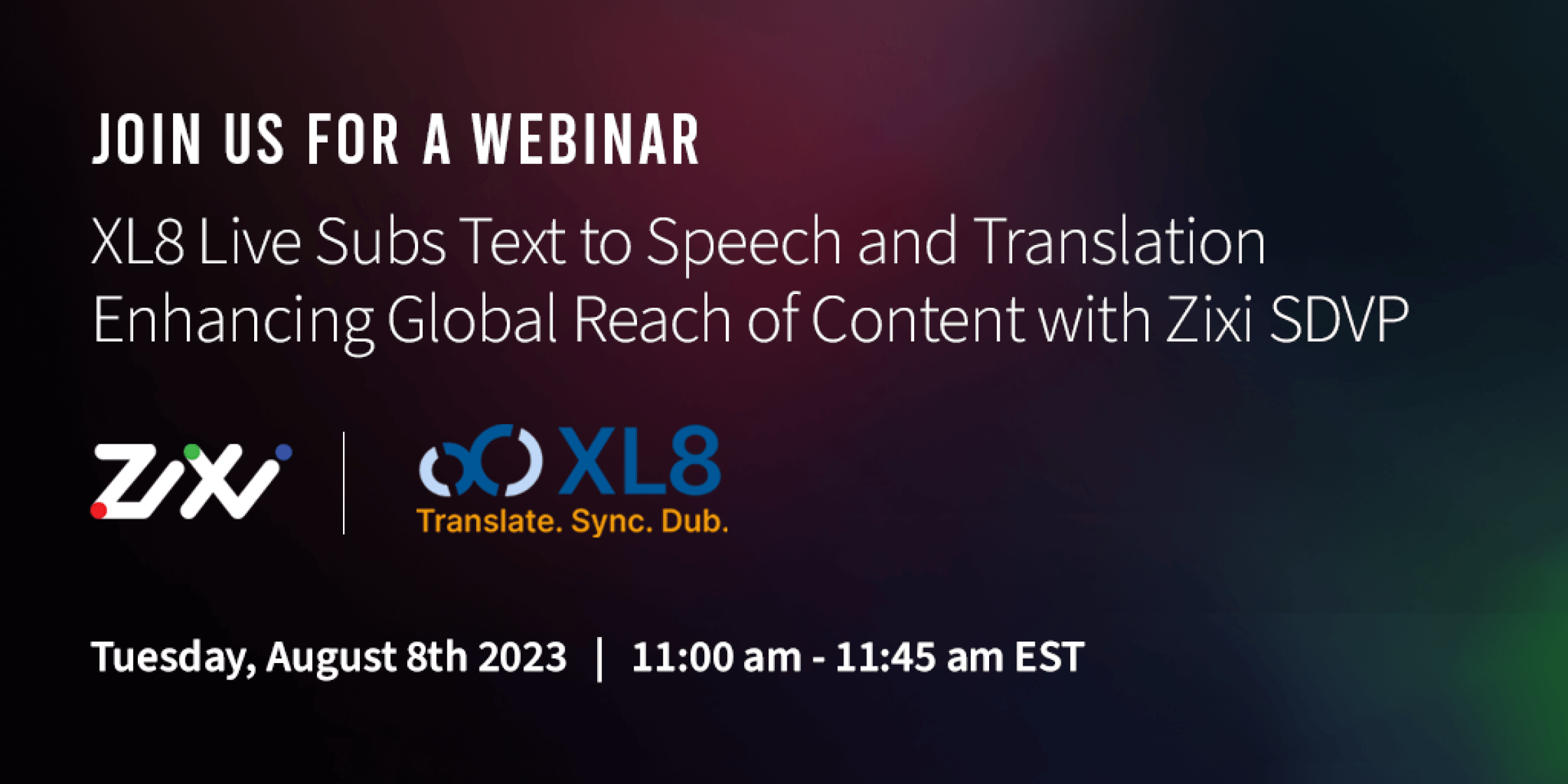 Join us for the XL8 + Zixi Webinar