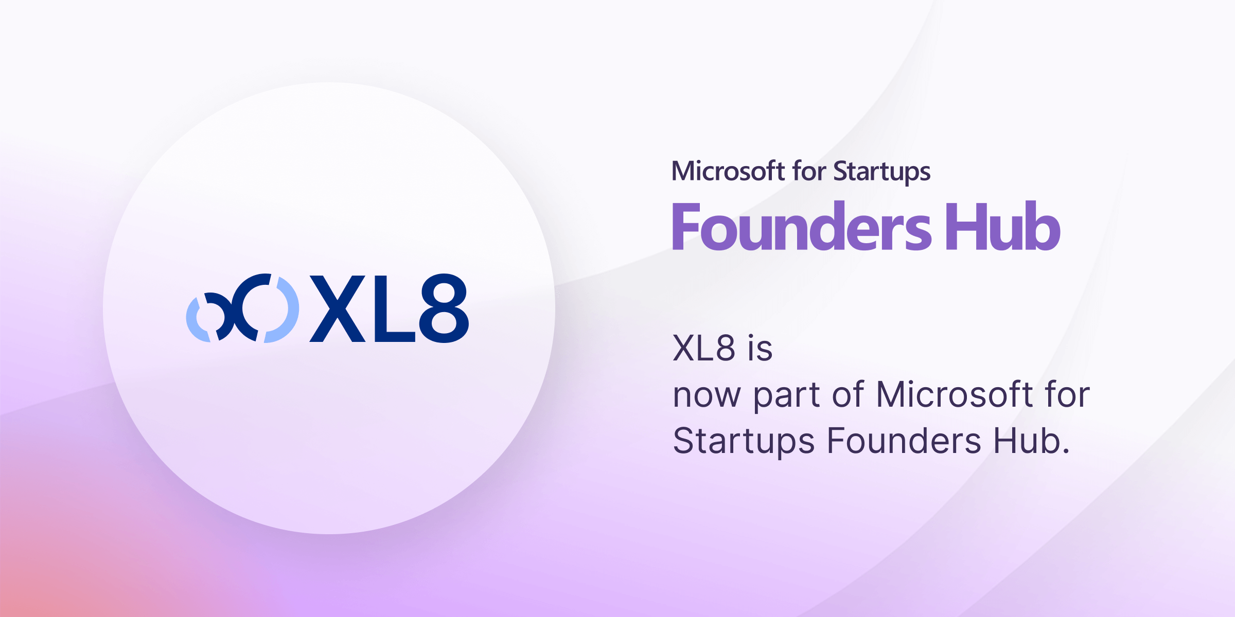 XL8 Joins Microsoft for Startups Founders Hub, Revolutionizing Language Translation