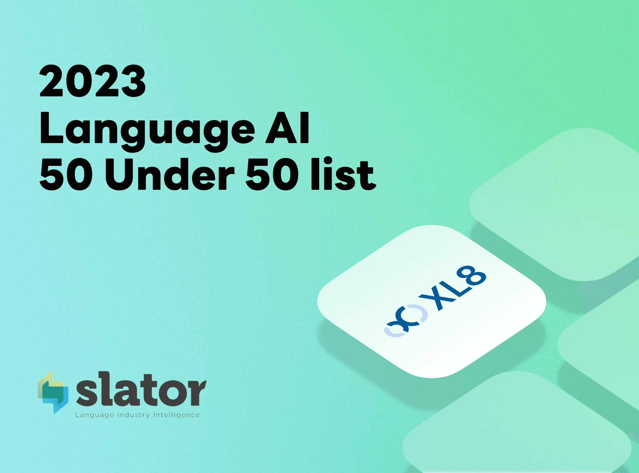 XL8 named to Slater's "50 under 50" list.