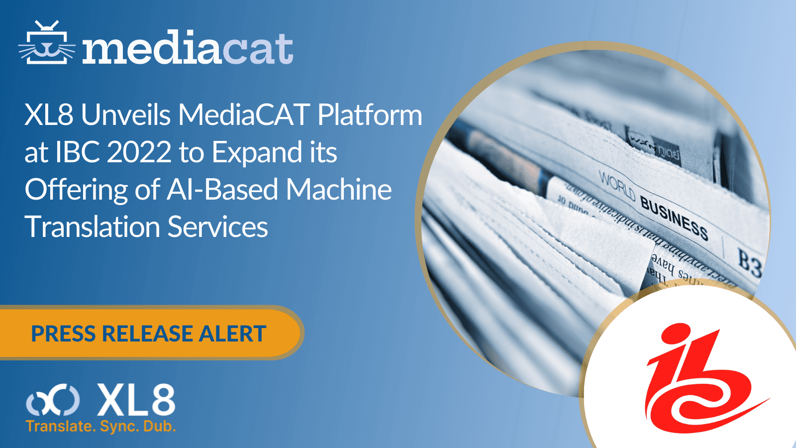 XL8 Unveils MediaCAT Platform at IBC 2022 to Expand its Offering of AI-Based Localization and Translation Services